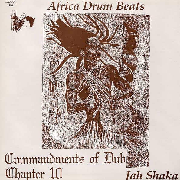 1991 JAH SHAKA AFRICAN DRUM BEATS COMMANDMENTS IF DUB 10